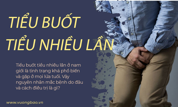 Tiểu buốt tiểu nhiều lần ở nam giới: Dấu hiệu, cách điều trị