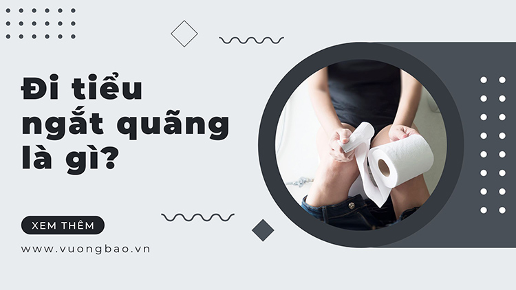 Tiểu ngắt quãng là gì? Nguyên nhân và cách điều trị