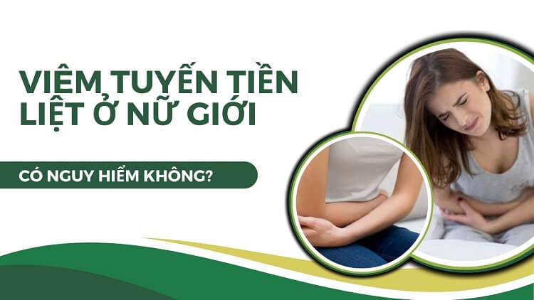 Viêm tuyến tiền liệt ở nữ có hay không? Nguyên nhân?