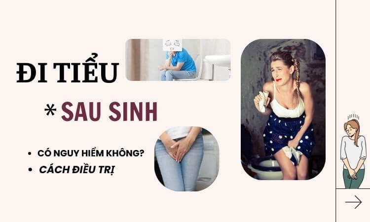 Tiểu buốt sau sinh có sao không? Cách điều trị tốt nhất