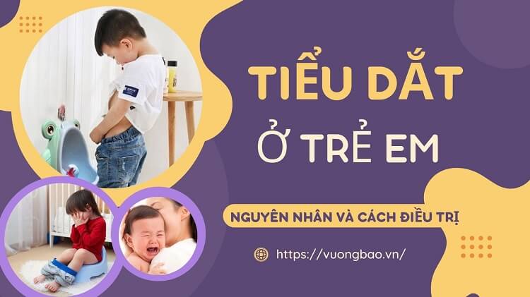 Tiểu dắt ở trẻ em: Nguyên nhân, triệu chứng và cách chữa