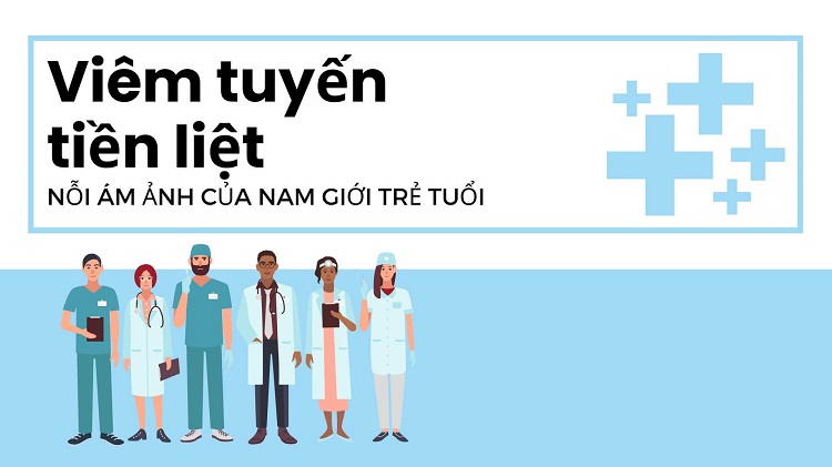 Viêm tuyến tiền liệt ở người trẻ: Nguyên nhân, cách điều trị