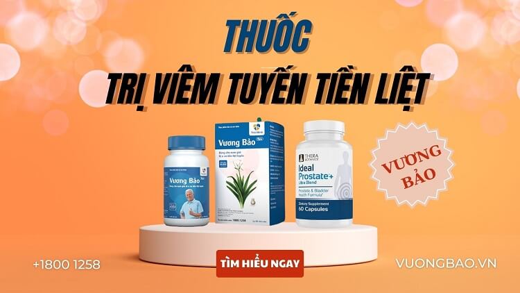 Các loại thuốc trị viêm tuyến tiền liệt hiệu quả cao nhất